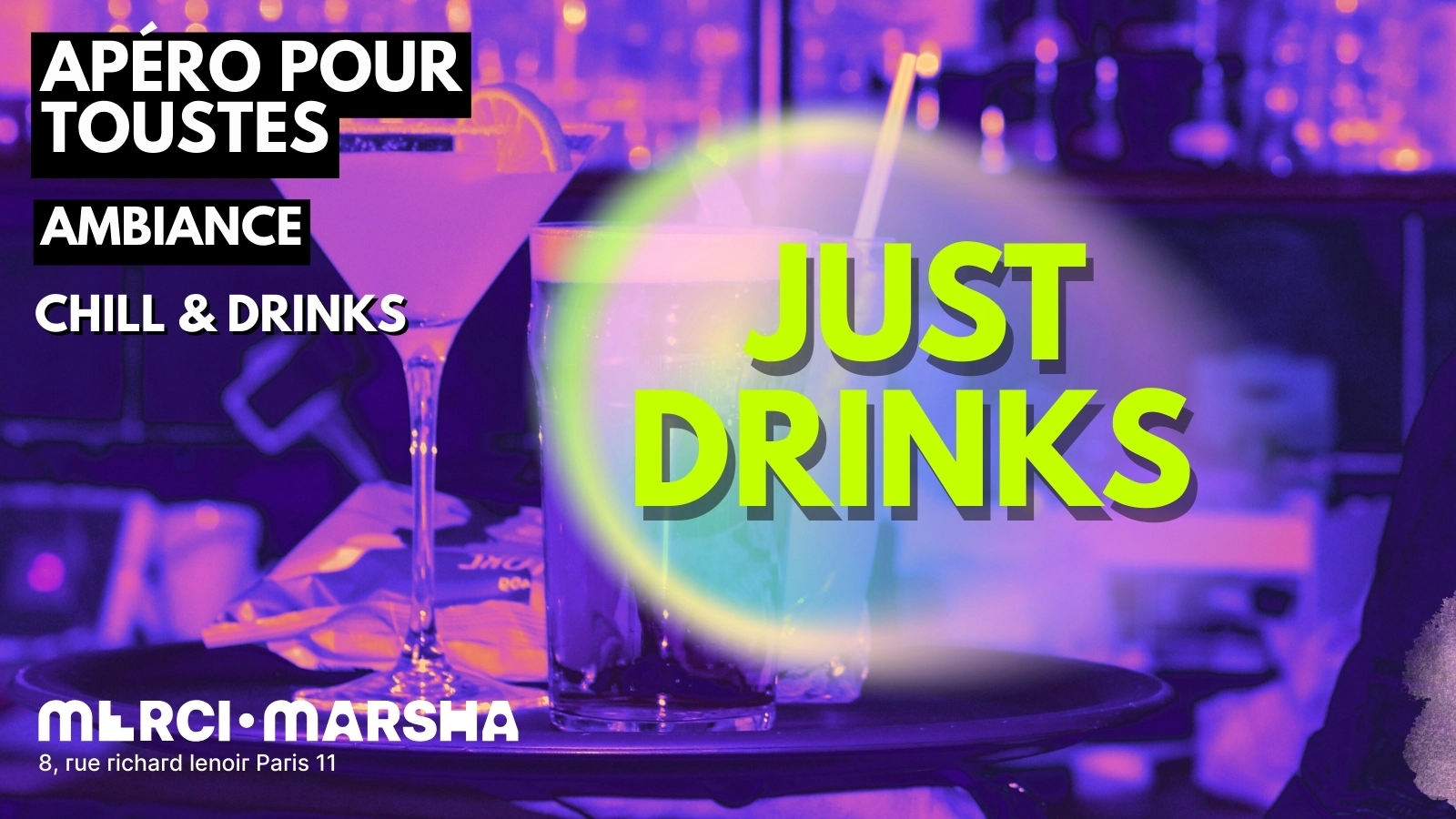 Just Drinks, l'apéro Merci·Marsha !