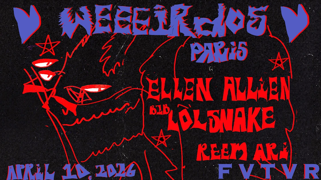 Weeeirdos: Ellen Allien B2b Lolsnake, Reem Ari